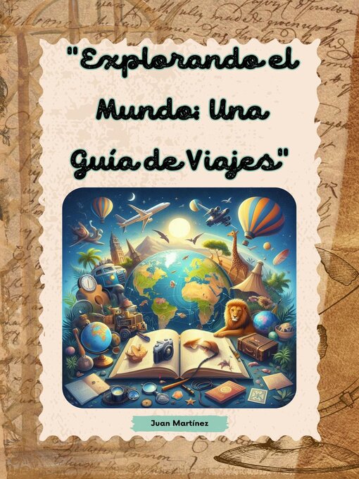 Title details for "Explorando el Mundo by Juan Martinez - Available
